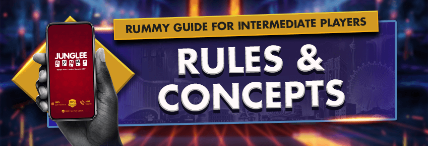 Rummy Rules and Concepts - Guide for Intermediate Players